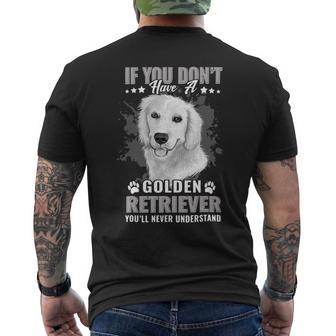 Dogs Golden Retriever Youll Never Understand Funny Mens Back Print T-shirt - Monsterry UK