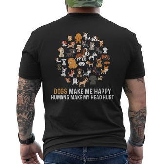 Dogs Make Me Happy Humans Make My Head Hurt Funny Dog Mens Back Print T-shirt - Monsterry