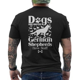 Dogs Have Masters German Shepherds Have Staff Men's T-shirt Back Print | Mazezy