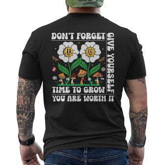 Dont Forget Give Yourself Time To Grow Motivational Quote Motivational Quote Funny Gifts Mens Back Print T-shirt | Mazezy