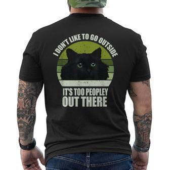 I Don't Like To Go Outside It's Too Peopley Out There Cat Men's T-shirt Back Print | Mazezy
