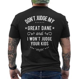 Dont Judge My Great Dane Dog And I Wont Judge Your Kids Mens Back Print T-shirt - Monsterry