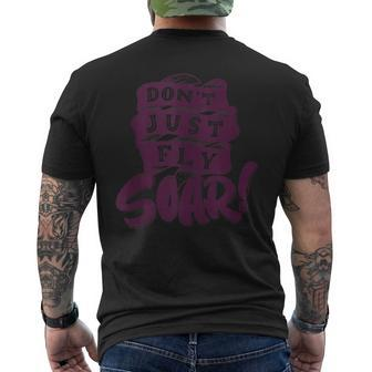 Don't Just Fly Soar Positive Motivational Quotes Men's T-shirt Back Print | Mazezy