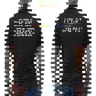 Dont Say Desantis Florida Say Gay Lgbtq Pride Month 2023 Mens Back Print T-shirt | Mazezy