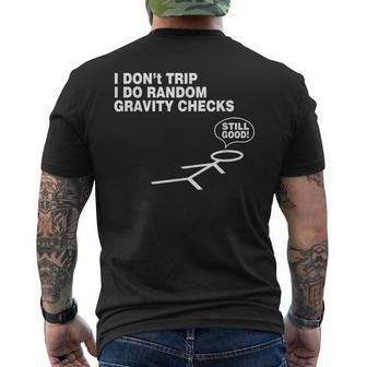 I Don't_Trip I Do Random Gravity Checks Men's T-shirt Back Print