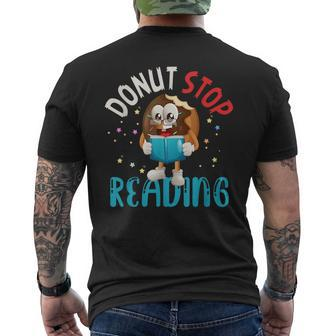 Donut Stop Reading Meme Book Reader Pun Bookworm Quote Reading Funny Designs Funny Gifts Mens Back Print T-shirt | Mazezy