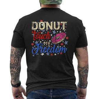 Donut Touch My Freedom 4Th Of July Usa Patriotic American Mens Back Print T-shirt | Mazezy