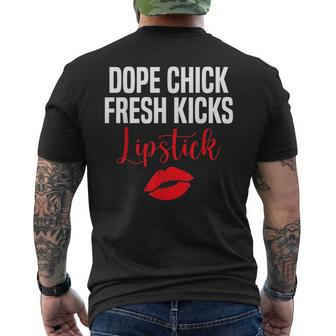 Dope Chick Fresh Kicks Lipstick Funny Saying Mens Back Print T-shirt - Seseable