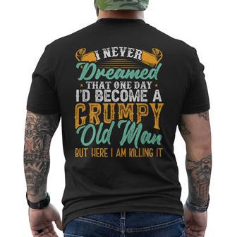 I Never Dreamed Id Be A Grumpy Old Man Grumpy Grandad Men's Back Print T-shirt | Mazezy