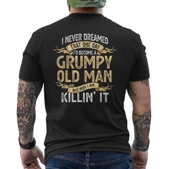 I Never Dreamed One Day Id Become A Grumpy Old Man Men's Back Print T-shirt | Mazezy