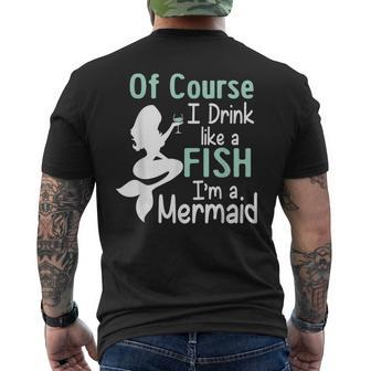 Drink Like A Fish Mermaid Funny Alcohol Mens Back Print T-shirt | Mazezy