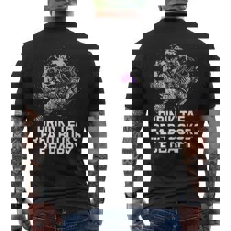 Drink Tea Read Books Be Happy Bookworm Reading Book Lover Reading Funny Designs Funny Gifts Mens Back Print T-shirt | Mazezy