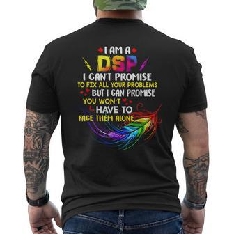 I Am A Dsp I Cant Promise To Fix All Your Problems Men's Back Print T-shirt | Mazezy