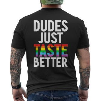 Dudes Just Taste Better Gay Men's T-shirt Back Print