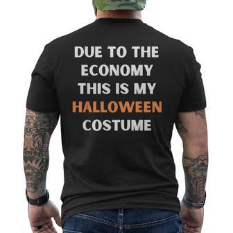 Due To The Economy This Is My Halloween Costume Men's T-shirt Back Print - Thegiftio UK