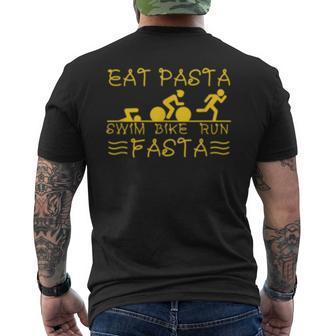 Eat Pasta Swim Bike Run Fasta - I Love Italian Pasta Mens Back Print T-shirt | Mazezy