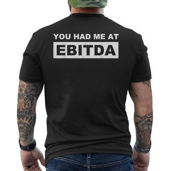 You Had Me At Ebitda Accountant Geek Jargon Cpa Humor Men's T-shirt Back Print | Mazezy
