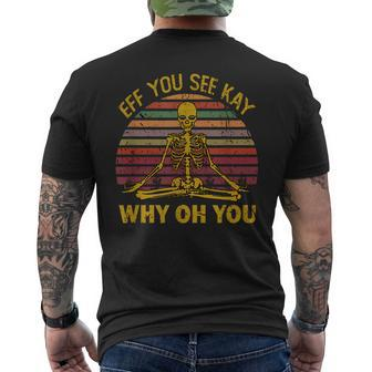 Eff You See Kay Why Oh U Skeleton Yoga Funny Costume Gifts Mens Back Print T-shirt | Mazezy