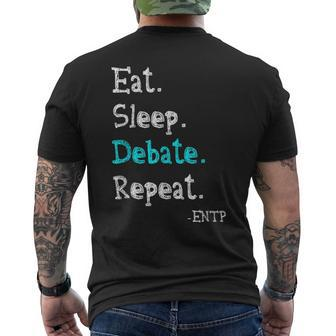 Entp Debater Eat Sleep Debate Repeat Personality Men's T-shirt Back Print | Mazezy