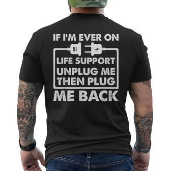 If Im Ever On Life Support Sarcastic Nerd Dad Joke For Women Men's Back Print T-shirt | Mazezy