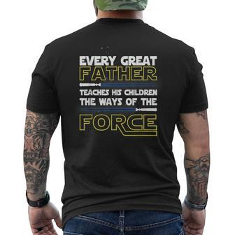 Every Great Father Teaches The Force Science Fiction Space Men's Back Print T-shirt | Mazezy