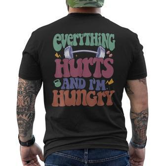 Everything Hurts And I'm Hungry Workout Gym Fitness Men's T-shirt Back Print - Seseable