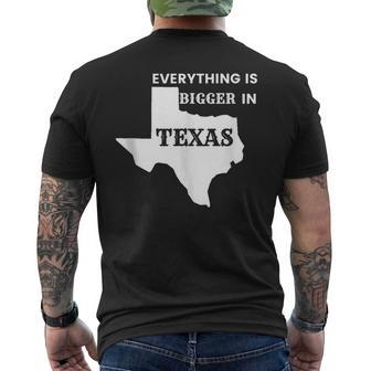 Everything Is Bigger In Texas - Dallas Austin Houston Austin Funny Gifts Mens Back Print T-shirt | Mazezy