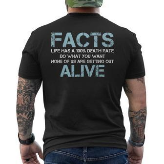Facts Life Has A 100 Death Rate Funny Mens Back Print T-shirt | Mazezy