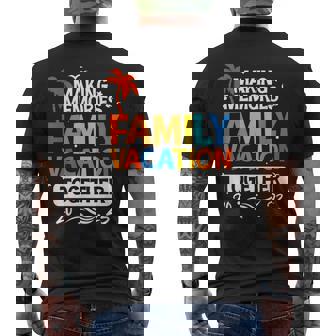 Family Vacation 2023 Making Memories Together Family Trip Mens Back Print T-shirt | Mazezy