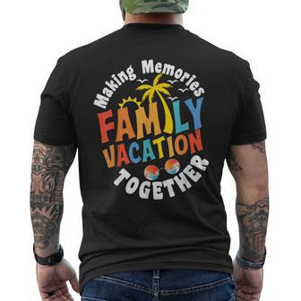Family Vacation 2023 Making Memories Together Summer Fa Mens Back Print T-shirt | Mazezy
