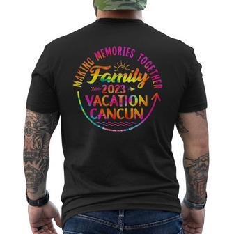 Family Vacation Cancun Mexico Making Memories 2023 Tie Dye Mens Back Print T-shirt - Seseable