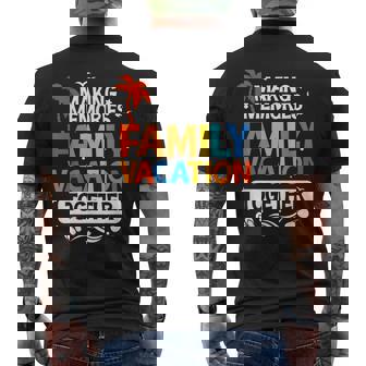 Family Vacation Making Memories Together Family Trip Mens Back Print T-shirt - Seseable