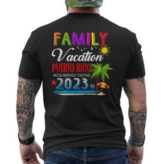 Family Vacation Puerto Rico Making Memories Together 2023 Family Vacation Funny Designs Funny Gifts Mens Back Print T-shirt | Mazezy