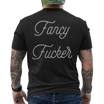 Fancy Fucker -Trashy Holiday Idea Adult Language Men's T-shirt Back Print | Mazezy