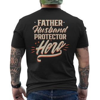 Father Husband Protector Hero Fathers Day Dad Daddy Papa Mens Back Print T-shirt | Mazezy CA