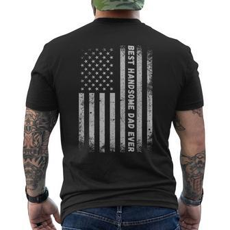 Fathers Day Best Handsome Dad Ever With Us American Flag Mens Back Print T-shirt | Mazezy