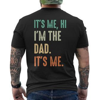 Fathers Day Funny Its Me Hi Im The Dad Its Me Mens Back Print T-shirt - Seseable