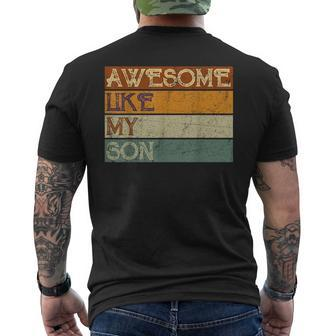 Fathers Day Gift Funny Son Awesome Like My Son Vintage Mens Back Print T-shirt | Mazezy