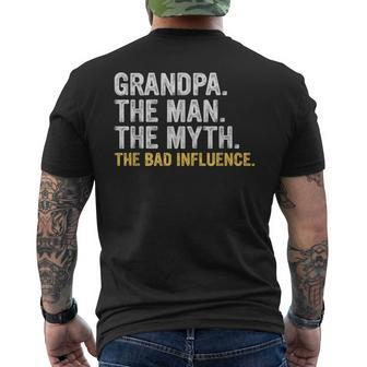 Fathers Day Gift Grandpa The Man The Myth The Bad Influence Gift For Mens Mens Back Print T-shirt | Mazezy