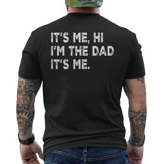 Fathers Day Its Me Hi I'm The Dad Its Me Men's T-shirt Back Print - Monsterry CA