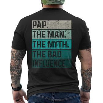 Fathers Day Pap Gift The Man The Myth The Bad Influence Gift For Mens Mens Back Print T-shirt - Seseable