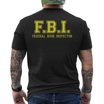 Fbi Federal Boob Inspector Saying Father Joke Men's Back Print T-shirt | Mazezy