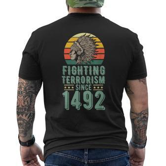 Fighting Terrorism Since 1492 Indigenous Native American Men's T-shirt Back Print | Mazezy