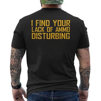 I Find Your Lack Of Ammo Disturbing On Back Men's T-shirt Back Print - Monsterry
