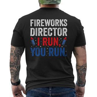 Fireworks Director I Run You Run 4Th Of July Apparel S Mens Back Print T-shirt - Monsterry