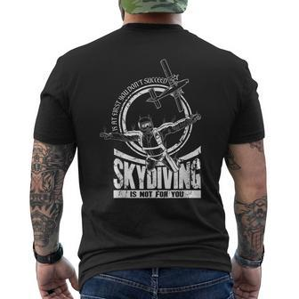If At First You Don't Succeed Skydiving Is Not For You Men's T-shirt Back Print | Mazezy