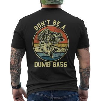 Fishing Dont Be A Dumb Bass Fish Dad Funny Fisherman Joke Mens Back Print T-shirt - Thegiftio UK
