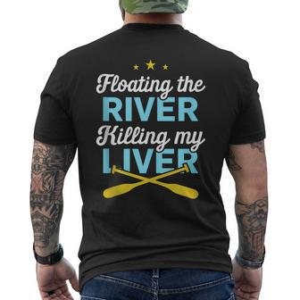 Floating The River Killing My Liver Canoe Kayak Trip Men's T-shirt Back Print | Mazezy