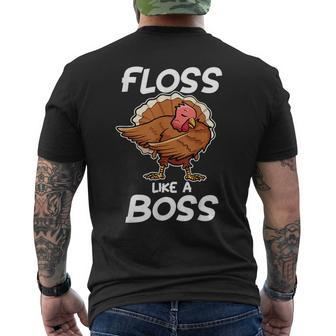 Floss Like A Boss Funny Thanksgiving Turkey Flossing Dance Gifts For Turkey Lovers Funny Gifts Mens Back Print T-shirt | Mazezy