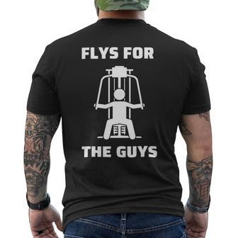 Flys For The Guys Pec Deck Chest Flys Funny Gym Saying Mens Back Print T-shirt - Monsterry